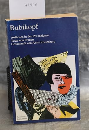 Bild des Verkufers fr Bubikopf - Aufbruch in den Zwanzigern - Texte von Frauen gesammelt von Anna Rheinsberg (= Sammlung Luchterhand SL 753) zum Verkauf von Antiquariat Hoffmann