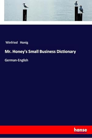 Bild des Verkufers fr Mr. Honey's Small Business Dictionary: German-English zum Verkauf von Rheinberg-Buch Andreas Meier eK