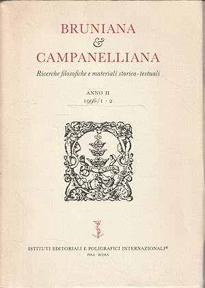 Seller image for Bruniana e Campanelliana. ricerche filosofiche e materiali storico-testuali. Anno II 1996/1 - 2 for sale by Messinissa libri