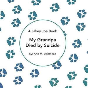 Seller image for My Grandpa Died by Suicide (Paperback) for sale by Grand Eagle Retail