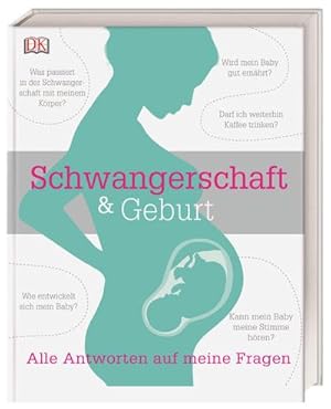 Seller image for Schwangerschaft & Geburt: Alle Antworten auf meine Fragen for sale by Rheinberg-Buch Andreas Meier eK