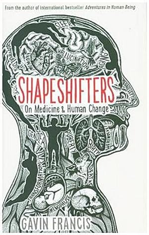 Imagen del vendedor de Shapeshifters: A Doctor's Notes on Medicine & Human Change (Wellcome Collection) a la venta por Rheinberg-Buch Andreas Meier eK