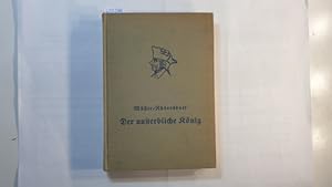 Imagen del vendedor de Der unsterbliche Knig in 100 Anekdoten, Schicksalsbildern, Sagen und Mren a la venta por Gebrauchtbcherlogistik  H.J. Lauterbach