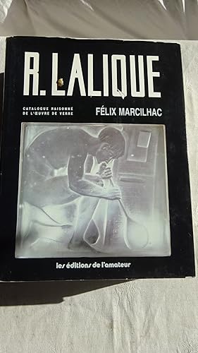 RENE LALIQUE 1860-1945 MAITRE-VERRIER , ANALYSE DE L'OEUVRE ET CATALOGUE RAISONNE