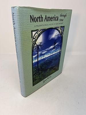 Seller image for NORTH AMERICA THROUGH TIME: A Paleontological History of Our Continent for sale by Frey Fine Books