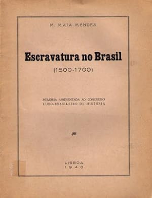 ESCRAVATURA NO BRASIL (1500-1700).