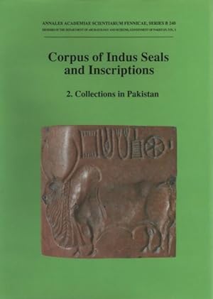 The Corpus of Indus Seals and Inscriptions 2. Collections in Pakistan