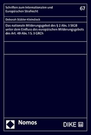 Immagine del venditore per Das nationale Milderungsgebot des  2 Abs. 3 StGB unter dem Einfluss des europischen Milderungsgebots des Art. 49 Abs. 1 S. 3 GRCh venduto da BuchWeltWeit Ludwig Meier e.K.