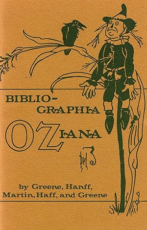 Bibliographia Oziana: A Concise Bibliographical Checklist of the Oz Books by L. Frank Baum and Hi...