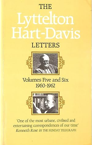 Image du vendeur pour The Lyttelton Hart-Davis Letters. Correspondence Of George Lyttelton And Rupert Hart-Davis. Volumes Five And Six 1960-62 mis en vente par M Godding Books Ltd
