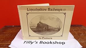 Seller image for Lincolnshire Railways in Camera: v. 2 for sale by Tilly's Bookshop