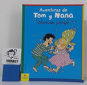 Imagen del vendedor de Aventuras de Tom y Nana.  Menuda juerga! a la venta por MONKEY LIBROS