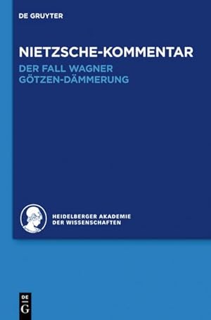 Bild des Verkufers fr Kommentar zu Nietzsches "Der Fall Wagner" und "Gtzen-Dmmerung" zum Verkauf von BuchWeltWeit Ludwig Meier e.K.