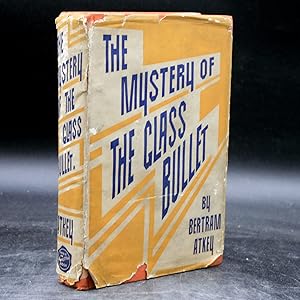The Mystery of the Glass Bullet (First Edition)