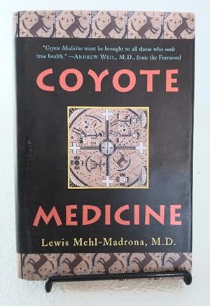 Bild des Verkufers fr Coyote Medicine: Lessons from Native American Healing zum Verkauf von Structure, Verses, Agency  Books