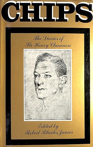 Imagen del vendedor de Chips: The Diaries of Sir Henry Channon a la venta por M Godding Books Ltd