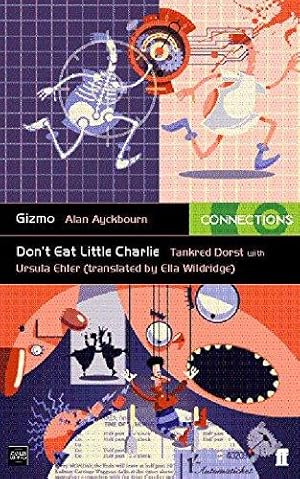 Bild des Verk�ufers f�r Gizmo & Don�t Eat Little Charlie zum Verkauf von WeBuyBooks