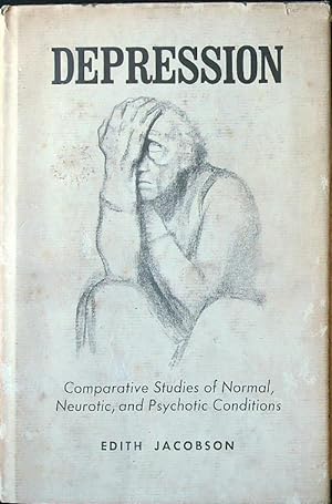 Seller image for Depression. Comparative Studies of Normal, Neurotic and Psychotic Conditions for sale by Librodifaccia