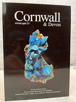 Cornwall & Devon : Touren und Sammelziele, Erze und Sekundärmineralien der Weltklasse, Museen & S...