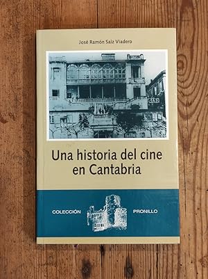 Imagen del vendedor de Una Historia del Cine en Cantabria. a la venta por Carmen Alonso Libros