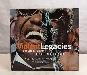 Imagen del vendedor de Violent Legacies. Das Erbe der Gewalt - Drei Gesnge. Mit einer Erzhlung von Susan Sontag. a la venta por Antiquariat Bler