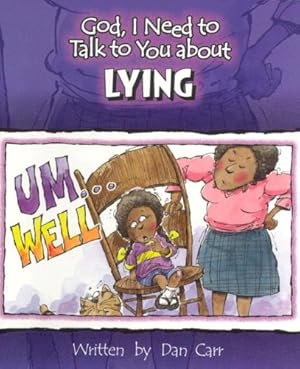 Seller image for God, I Need to Talk to You about Lying for sale by Reliant Bookstore
