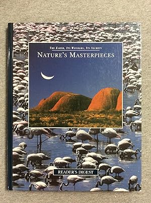 Imagen del vendedor de Nature's Masterpieces: The Earth, Its Wonders, Its Secrets a la venta por Book Nook