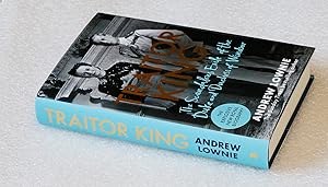 Traitor King: The Scandalous Exile of the Duke and Duchess of Windsor: AS FEATURED ON CHANNEL 4 T...
