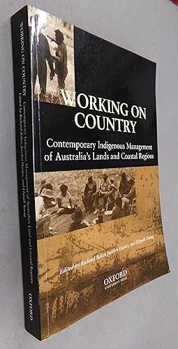 Image du vendeur pour Working on Country Contemporary Indigenous Management of Australia's Lands and Coastal Regions mis en vente par Baggins Book Bazaar Ltd