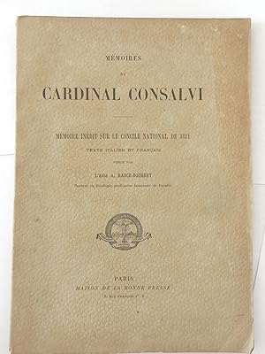 Mémoires du Cardinal Consalvi. Mémoire inédit sur le Concile national de 1811. Texte italien et f...