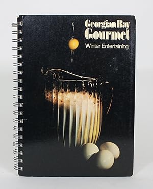 Seller image for Georgian Bay Gourmet: Winter Entertaining for sale by Minotavros Books,    ABAC    ILAB