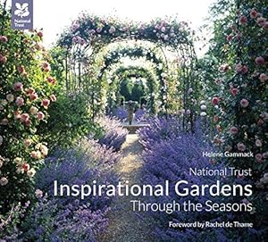 Seller image for Inspirational Gardens Through the Seasons (National Trust Home & Garden) for sale by WeBuyBooks