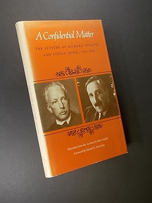 Seller image for A Confidential Matter: The Letters of Richard Strauss and Stefan Zweig, 1931-1935 for sale by Austin Sherlaw-Johnson, Secondhand Music