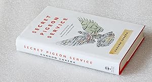 Secret Pigeon Service: Operation Columba, Resistance and the Struggle to Liberate Europe