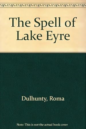 Seller image for The Spell of Lake Eyre for sale by WeBuyBooks