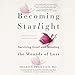 Bild des Verkufers fr Becoming Starlight: A Shared Death Journey from Darkness to Light [Audio Book (CD) ] zum Verkauf von booksXpress
