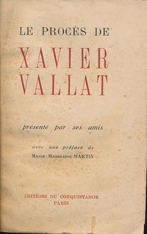 Imagen del vendedor de Le procs de Xavier Vallat prsent par ses amis a la venta por LIBRAIRIE GIL-ARTGIL SARL