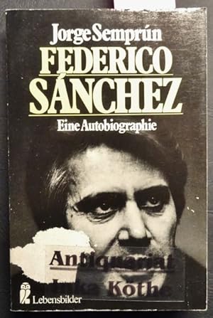 Federico Sánchez : eine Autobiographie - deutsch von Heide Mahler-Knirsch / Ullstein-Buch ; Nr. 2...