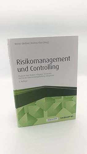 Risikomanagement und Controlling Chancen und Risiken erfassen, bewerten und in die Entscheidungsf...