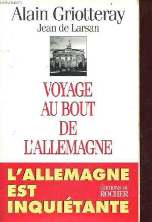 Seller image for Voyage au bout de l'Allemagne - L'Allemagne est inquitante. for sale by Le-Livre