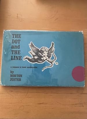 Seller image for The Dot and The Line : A romance in lower mathematics for sale by N K Burchill Rana Books