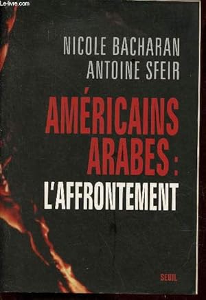 Bild des Verkufers fr Amricains arabes : l'affrontement. zum Verkauf von Le-Livre