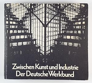 Zwischen Kunst und Industrie. Der Deutsche Werkbund. (Ausstellungskatalog).