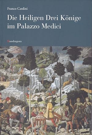 Image du vendeur pour Die Heiligen Drei Knige im Palazzo Medici mis en vente par Versandantiquariat Karin Dykes