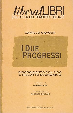 Seller image for I due progressi. Risorgimento politico e riscatto economico for sale by Il Salvalibro s.n.c. di Moscati Giovanni