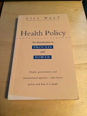 Health Policy: An Introduction to Process and Power