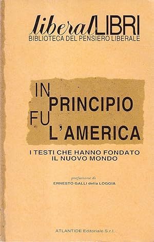 Seller image for In principio fu l'America: i testi che hanno fondato il nuovo mondo for sale by Il Salvalibro s.n.c. di Moscati Giovanni