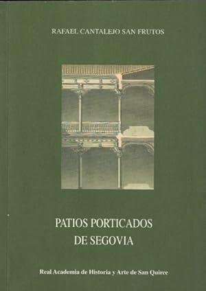 Seller image for PATIOS PORTICADOS DE SEGOVIA for sale by Librera Torren de Rueda