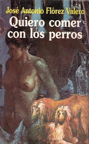 Imagen del vendedor de QUIERO COMER CON LOS PERROS a la venta por Librera Torren de Rueda