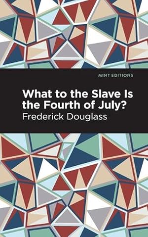 Imagen del vendedor de What to the Slave is the Fourth of July? (Paperback) a la venta por Grand Eagle Retail